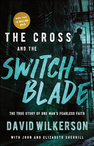 Beispielbild fr The Cross and the Switchblade: The True Story of One Man's Fearless Faith zum Verkauf von AwesomeBooks
