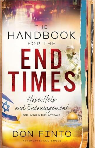 Stock image for The Handbook for the End Times: Hope, Help and Encouragement for Living in the Last Days for sale by HPB-Emerald