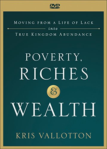 Beispielbild fr Poverty, Riches and Wealth: Moving from a Life of Lack Into True Kingdom Abundance zum Verkauf von BooksRun