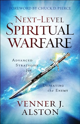 Stock image for Next-Level Spiritual Warfare: Advanced Strategies for Defeating the Enemy for sale by Chiron Media
