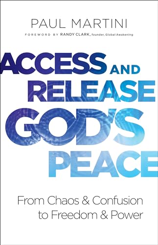 Stock image for Access and Release God's Peace: From Chaos and Confusion to Freedom and Power for sale by ChristianBookbag / Beans Books, Inc.