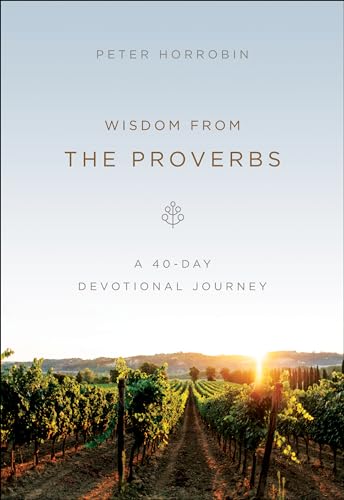 Stock image for Wisdom from the Proverbs: A 40-Day Devotional Journey for sale by Zoom Books Company