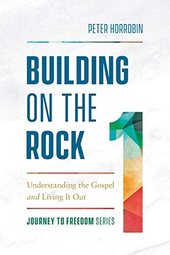 9780800799458: Building on the Rock: Understanding the Gospel and Living It Out: 1 (Journey to Freedom: The African American Library)
