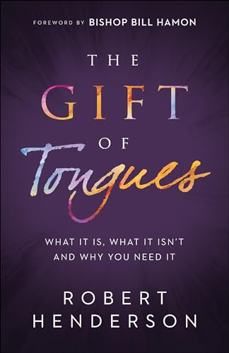 Stock image for The Gift of Tongues: What It Is, What It Isn't and Why You Need It for sale by Greenway