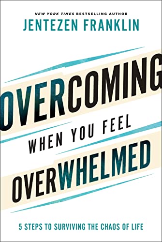 Imagen de archivo de Overcoming When You Feel Overwhelmed: 5 Steps to Surviving the Chaos of Life a la venta por AwesomeBooks