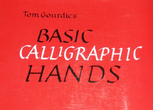 Tom Gourdie's Basic Calligraphic Hands (9780800806675) by Gourdie, Tom