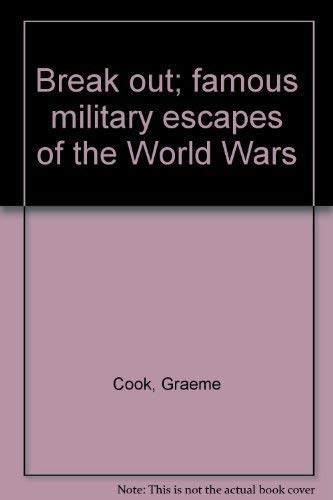 Beispielbild fr Break out; famous military escapes of the World Wars zum Verkauf von Ergodebooks