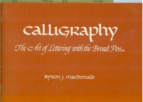 Beispielbild fr Calligraphy: The Art of Lettering With the Broad Pen zum Verkauf von Books of the Smoky Mountains