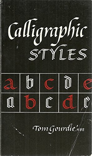 Imagen de archivo de Calligraphic Styles / Tom Gourdie. a la venta por ThriftBooks-Dallas