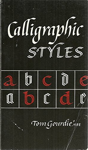 Stock image for Calligraphic Styles / Tom Gourdie. for sale by ThriftBooks-Dallas