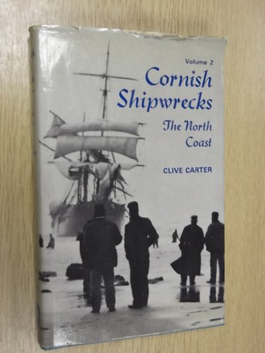 Stock image for Cornish Shipwrecks: Volume 2 - The North Coast for sale by Wonder Book