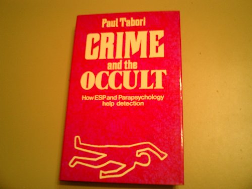 Stock image for Crime and the occult: How ESP and parapsychology help detection for sale by Ergodebooks