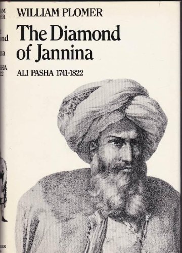 Stock image for THE DIAMOND OF JANNINA: ALI PASHA 1741-1822 for sale by Black Swan Books, Inc.