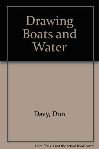 Stock image for Drawing Boats and Water for sale by WorldofBooks