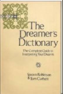 Stock image for The Dreamer's Dictionary; The Complete Guide to Interpreting Your Dreams for sale by HPB-Diamond