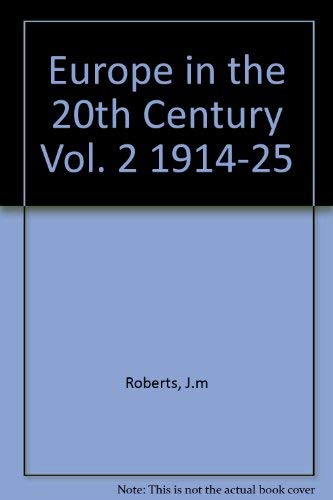 Imagen de archivo de Europe in the 20th Century Vol. 2 1914-25 a la venta por Midtown Scholar Bookstore