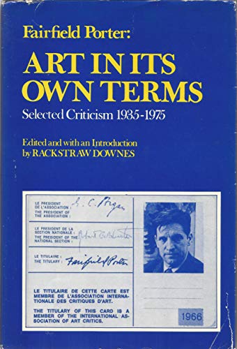 Beispielbild fr Fairfield Porter : Art in Its Own Terms-Selected Criticism 1935-1975 zum Verkauf von Better World Books