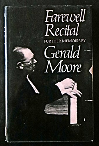 Farewell Recital: Further Memoirs