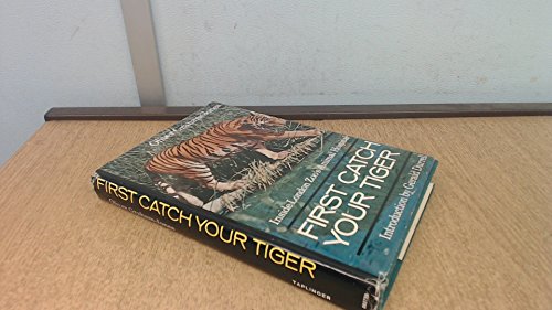 Stock image for First Catch Your Tiger for sale by Better World Books