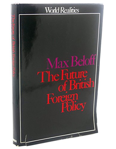 Beispielbild fr Future of British Foreign Policy zum Verkauf von Better World Books