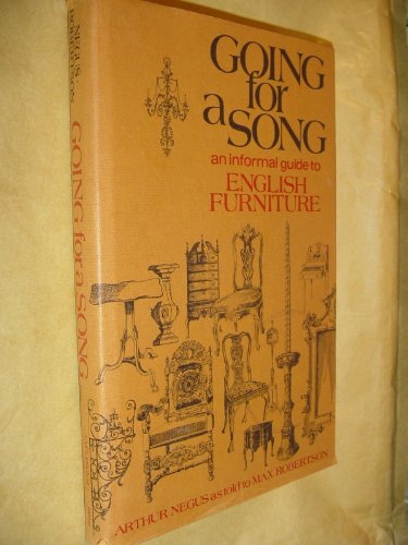 Beispielbild fr GOING FOR A SONG: An Informal Guide to English Furniture zum Verkauf von Archer's Used and Rare Books, Inc.