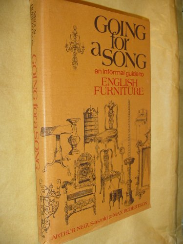 Imagen de archivo de GOING FOR A SONG: An Informal Guide to English Furniture a la venta por Archer's Used and Rare Books, Inc.