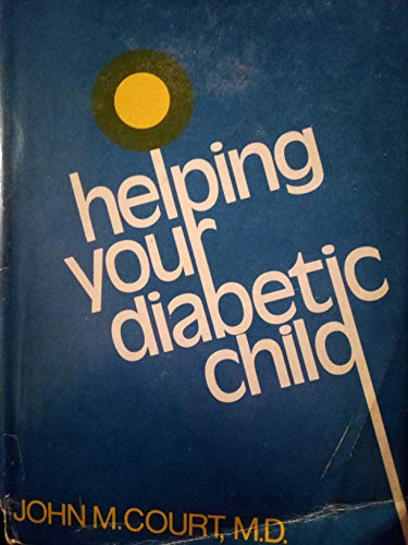 Imagen de archivo de Helping your diabetic child a la venta por Buyback Express
