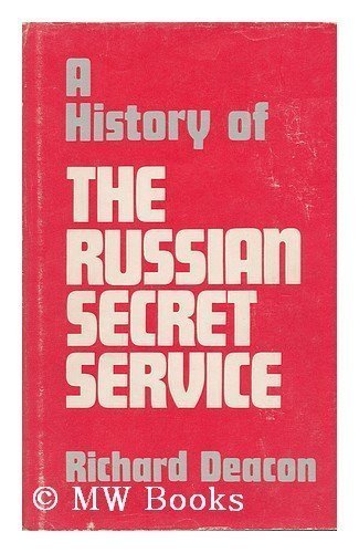 Imagen de archivo de A History of the Russian Secret Service a la venta por The Book Cellar