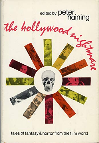 The Hollywood nightmare;: Tales of fantasy and horror from the film world (9780800839215) by Haining, Peter