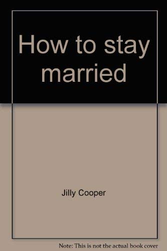 Beispielbild fr How to Stay Married zum Verkauf von ThriftBooks-Dallas