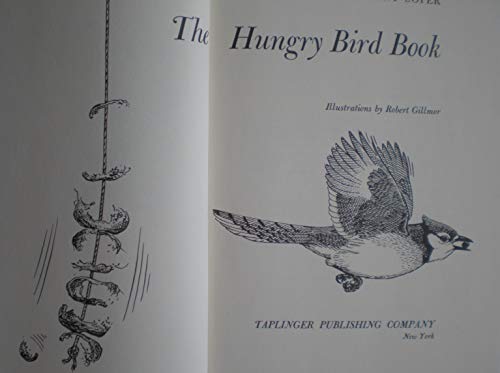 Imagen de archivo de Hungry Bird Book : How to Make Your Garden Their Haven on Earth a la venta por Better World Books: West