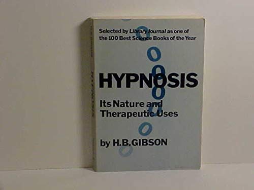 Beispielbild fr Hypnosis: Its Nature and Therapeutic Uses zum Verkauf von Wonder Book