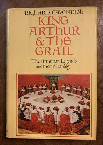 9780800844646: King Arthur & the Grail: The Arthurian legends and their meaning