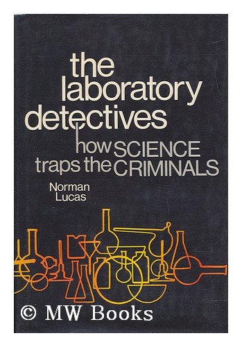 9780800845155: The Laboratory Detectives: How Science Traps the Criminal