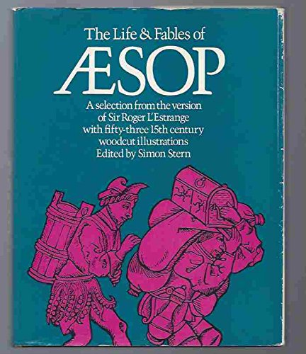 Stock image for The life and fables of Aesop;: A selection from the version of Sir Roger L'Estrange for sale by Ergodebooks