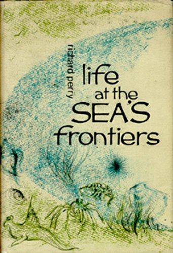 Imagen de archivo de Life at the sea's frontiers (His The many worlds of wildlife series ; v. 3) a la venta por WeSavings LLC