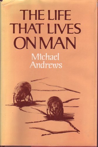 Beispielbild fr The Life That Lives on Man zum Verkauf von Lowry's Books