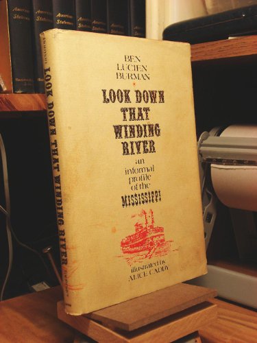 Stock image for Look Down That Winding River, an Informal Profile of the Mississippi for sale by Ergodebooks