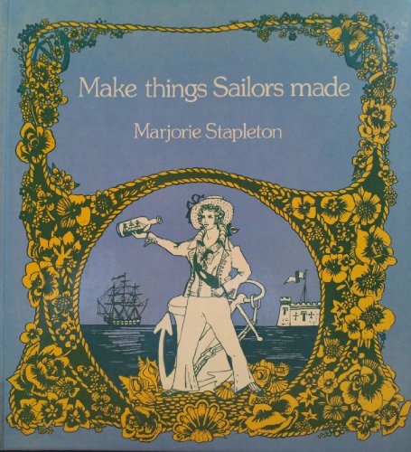 Imagen de archivo de Make Things Sailors Made a la venta por Ergodebooks