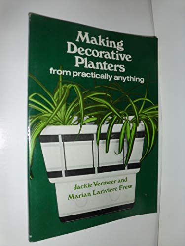 Stock image for Making Decorative Planters - from practically anything for sale by Ed Buryn Books