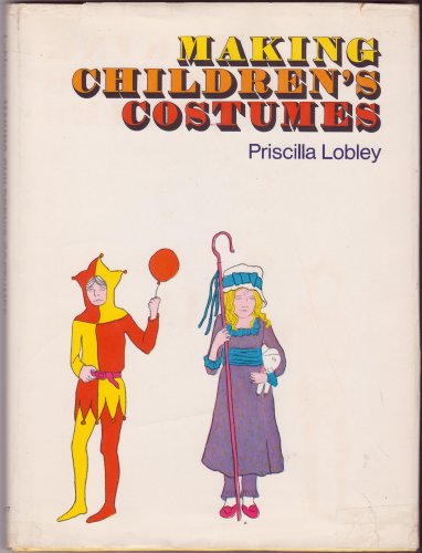 Beispielbild fr MAKING CHILDREN'S COSTUMES zum Verkauf von Neil Shillington: Bookdealer/Booksearch