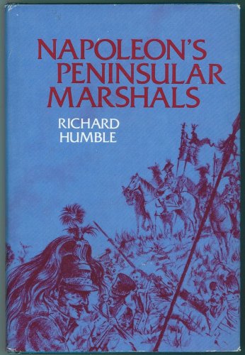 Beispielbild fr Napoleon's Peninsular Marshals: A reassessment zum Verkauf von Books of the Smoky Mountains