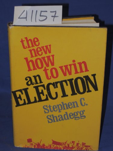 Stock image for The New How to Win an Election for sale by Westsider Rare & Used Books Inc.