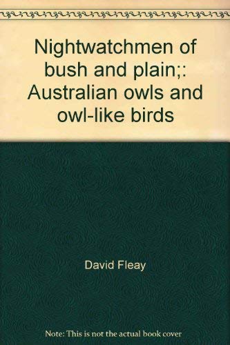 9780800855604: Title: Nightwatchmen of Bush and Plain Australian Owls a