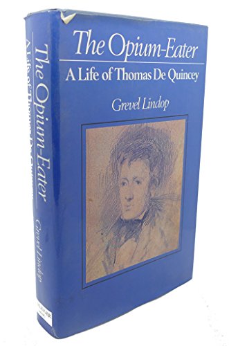 Beispielbild fr The Opium-Eater : A Life of Thomas De Quincey zum Verkauf von Better World Books