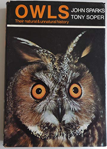 Beispielbild fr Owls: Their Natural and Unnatural History zum Verkauf von Wonder Book