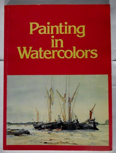 Imagen de archivo de Painting in Watercolors a la venta por Bookmarc's
