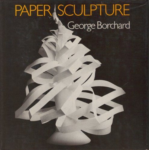 Imagen de archivo de Paper Sculpture a la venta por Books of the Smoky Mountains