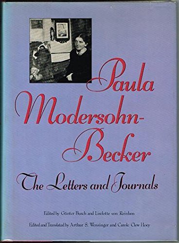 Imagen de archivo de Paula Modersohn-Becker : The Letters and Journals, 1876-1907 a la venta por Better World Books: West