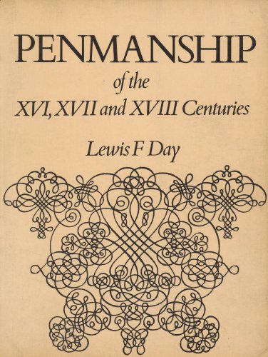 Stock image for Penmanship of the Xvi, XVII and Xviiith Centuries: A Series of Typical Examples from English and Foreign Writing Books for sale by Basement Seller 101